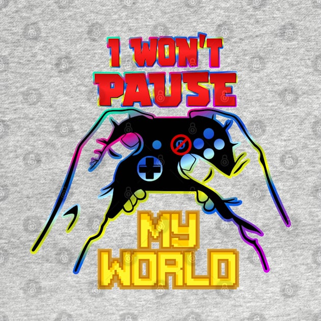 I won´t Pause My World by RJJ Games